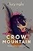 Crow Mountain by Lucy Inglis
