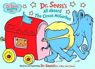 All Aboard the Circus McGurkus (Dr. Seuss Nursery Collection)
