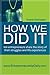 How We Did It