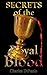 Secrets of the Royal Blood
