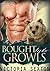 Bought by the Growl