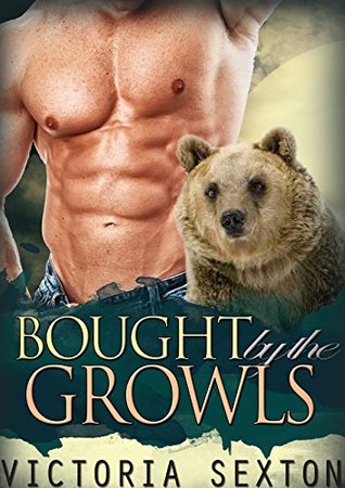 Bought by the Growl (Kindle Edition)