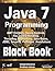 Java 7 Programming - Black Book