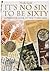 It's No Sin to Be Sixty: A ...