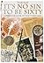 It's No Sin to Be Sixty by Neville Smith