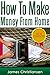 How To Make Money From Home...