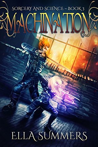 Machination (Sorcery & Science #3)