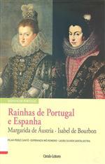 Rainhas de Portugal e Espanha: Margarida de Áustria, Isabel de Bourbón (Rainhas de Portugal #XI)