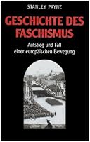Geschichte des Faschismus: Ausstieg und Fall einer europäischen Bewegung