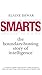 Smarts: the boundary-busting story of intelligence