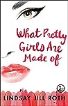 What Pretty Girls Are Made Of