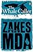 The Whale Caller by Zakes Mda