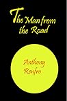 The Man from the Road by Anthony Renfro