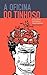 A OFICINA DO TINHOSO: E OUTRAS HISTÓRIAS IMAGINÁRIAS (Portuguese Edition)