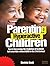 Parenting Hyperactive Children: Tips to Overcoming the Challenge of Scattered but smart Kids without ADHD in the 21st Century!