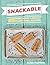 Snackable: 25 Sweet, Savory...
