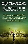 The Inspector Chen Collection 1-3: Death of a Red Heroine, A Loyal Character Dancer, When Red is Black