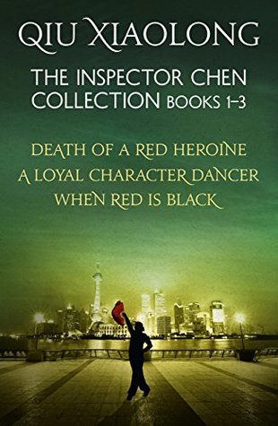 The Inspector Chen Collection 1-3: Death of a Red Heroine, A Loyal Character Dancer, When Red is Black (As heard on Radio 4 Book 3)