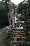 The Monster in the Garden by Luke Morgan