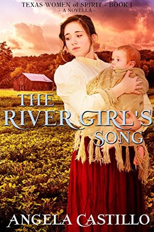 The River Girl's Song (Texas Women of Spirit, #1)