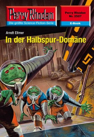 Perry Rhodan 2507: In der Halbspur-Domäne: Perry Rhodan-Zyklus "Stardust" (Perry Rhodan-Erstauflage) (German Edition)