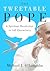 The Tweetable Pope: A Spiritual Revolution in 140 Characters