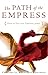 The Path of the Empress by Christine Li