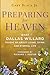 Preparing for Heaven: What Dallas Willard Taught Me About Living, Dying, and Eternal Life