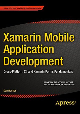 Xamarin Mobile Application Development: Cross-Platform C# and Xamarin.Forms Fundamentals (Kindle Edition)