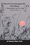 Book cover for Bioelectromagnetic Healing: A Rationale for Its Use