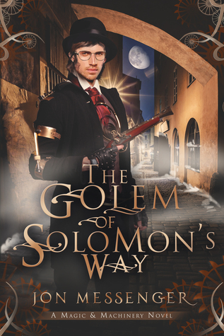 The Golem of Solomon's Way (Magic & Machinery #3)