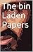 The bin Laden Papers