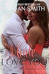 Made to Love You by Megan   Smith