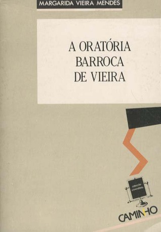 A Oratória Barroca de Vieira