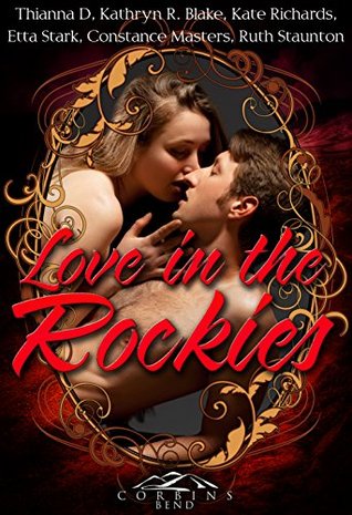 Love in the Rockies: A Corbin's Bend Valentine's Day Collection