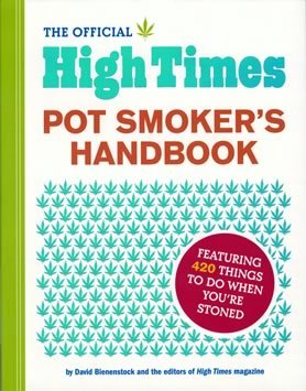 The Official High Times Pot Smokers Handbook: Featuring 420 Things to do When You're Stoned (Paperback)
