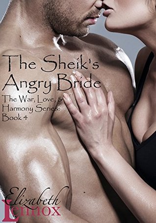 The Sheik's Angry Bride (War, Love, & Harmony, #4)