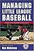 Managing Little League Base...