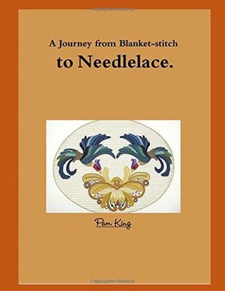 A Journey from Blanket-stitch to Needlelace (Paperback)