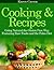 Cooking and Recipes: Going Natural the Gluten Free Way Featuring Raw Foods and the Paleo Diet