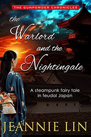 The Warlord and the Nightingale (The Gunpowder Chronicles, #2.5)