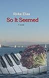 So It Seemed: Novel