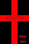 Need to Feed by Anthony Renfro