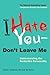 I Hate You – Don't Leave Me: Understanding the Borderline Personality