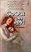 Go Out in Joy