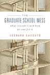 The Graduate School Mess: What Caused It and How We Can Fix It