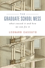 The Graduate School Mess: What Caused It and How We Can Fix It (Hardcover)