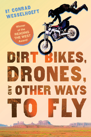 Dirt Bikes, Drones, and Other Ways to Fly (Paperback)