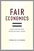 Fair Economics: Nature, money and people beyond neoclassical thinking