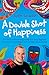 A Double Shot of Happiness by Judy Sharp